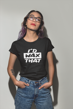 Load image into Gallery viewer, I'd Wax That Short-Sleeve Unisex T-Shirt