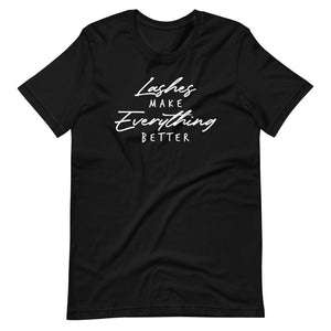 Lashes Make Everything Better Short-Sleeve Unisex T-Shirt